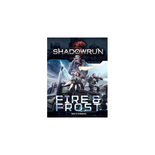 Shadowrun Fire and Frost Novel – PSI Playhouse